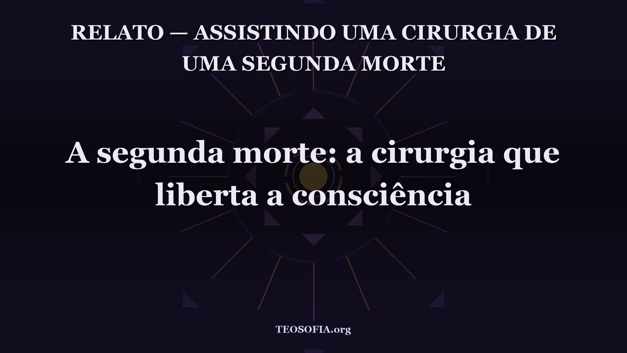 Thumbnail — RELATO — ASSISTINDO UMA CIRURGIA DE UMA SEGUNDA MORTE