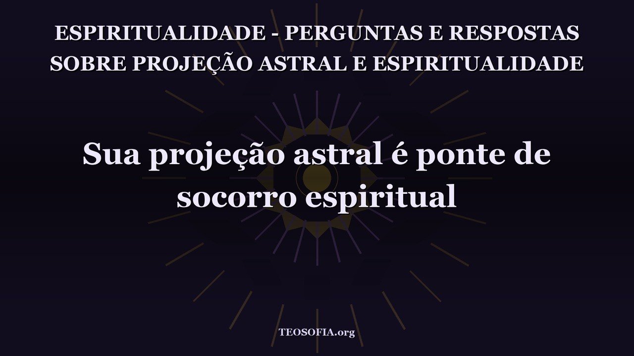 Thumbnail — ESPIRITUALIDADE - PERGUNTAS E RESPOSTAS SOBRE PROJEÇÃO ASTRAL E ESPIRITUALIDADE: Projetar é