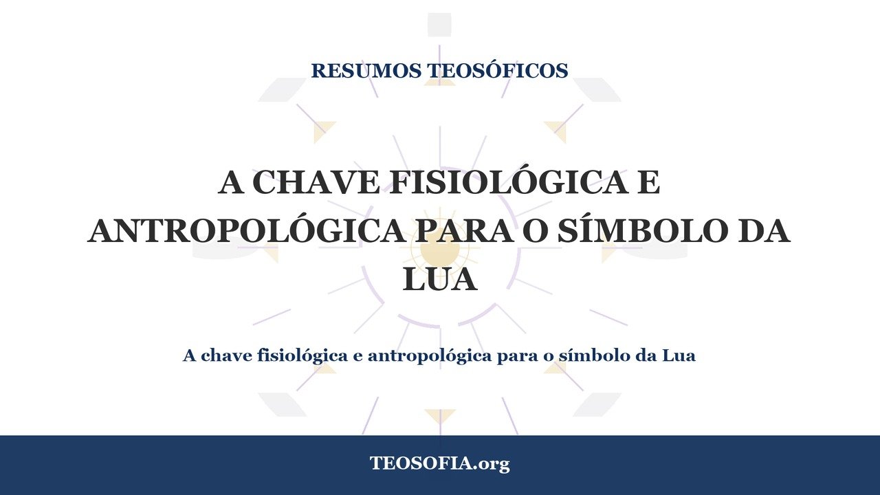 Thumbnail — A CHAVE FISIOLÓGICA E ANTROPOLÓGICA PARA O SÍMBOLO DA LUA: A Chave Fisiológica e Antropológica