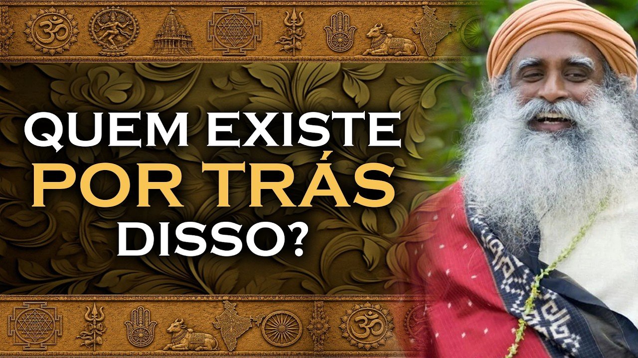 Thumbnail — Deixe de lado o que não é você e descubra quem é - Sadhguru