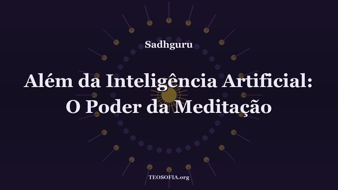 Thumbnail — Como vencer a máquina: além do intelecto - Sadhguru
