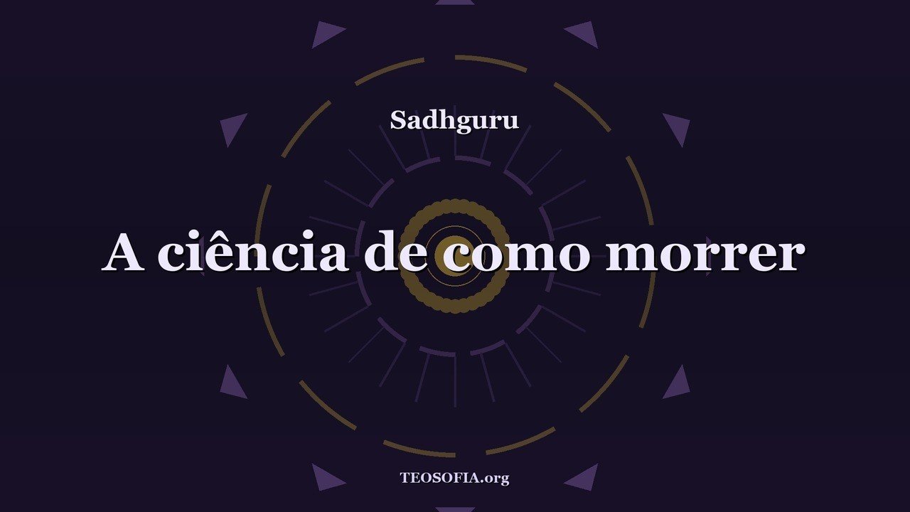 Thumbnail — Como a vida deixa o corpo no momento da morte - Sadhguru